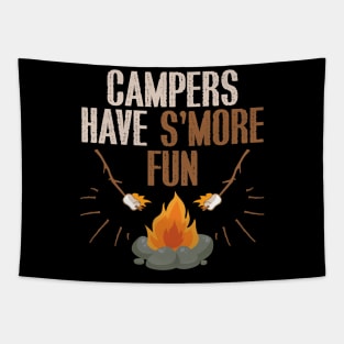 Campers Have S'more Fun Camping Funny Campers gift Tapestry