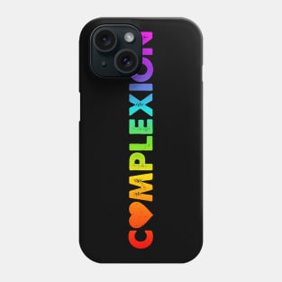 Complexion - Equality Love Phone Case