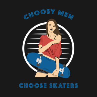 Choosy Men Choose Skaters T-Shirt