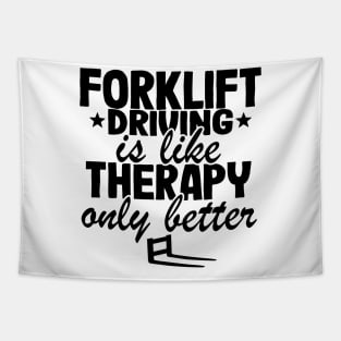 Forklift Driving Therapy Forklift Operator Funny Gift Tapestry