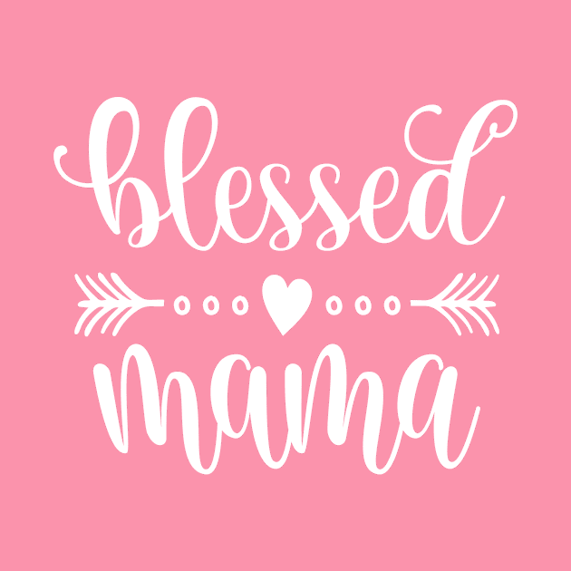 Simple Blessed Mama Mother's Day Inspirational Quote by Jasmine Anderson