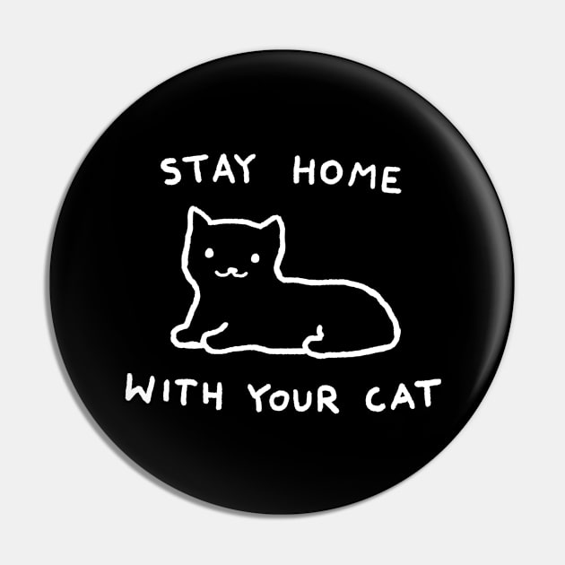 Stay Home With Your Cat Pin by FoxShiver