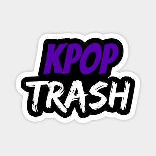I'm Kpop Trash Magnet