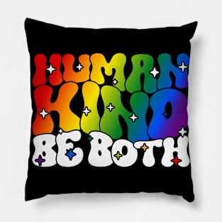 If you can be Human an Kind be both Lgbtqai+ Pillow