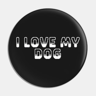 I love My Dog Video Game Graphic White Pin