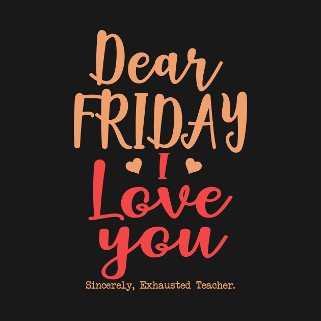 Teacher's day. Dear Friday, I Love You. by Koolstudio