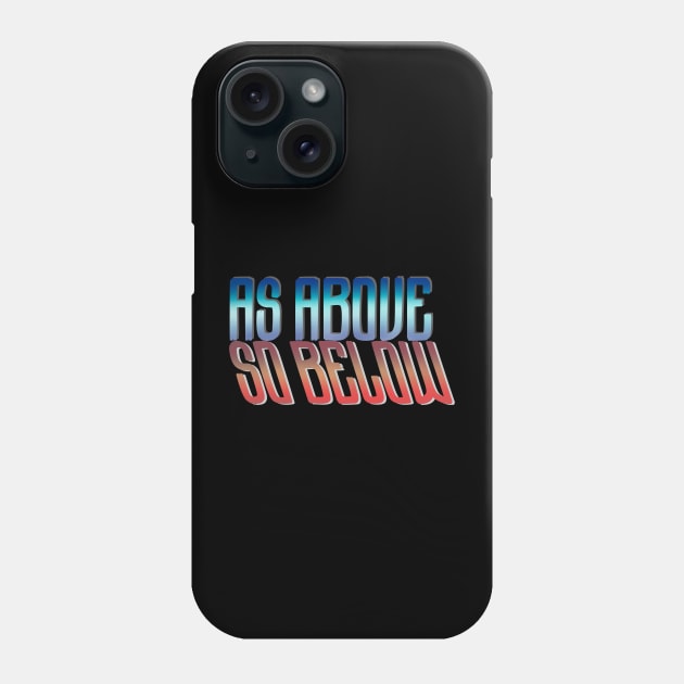 As above So below Phone Case by DaveDanchuk