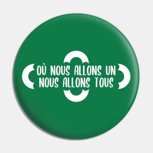 Où nous allons UN, nous allons TOUS Pin