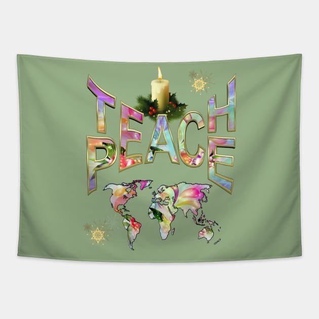 Teach Peace at All Times design Tapestry by Nadine8May