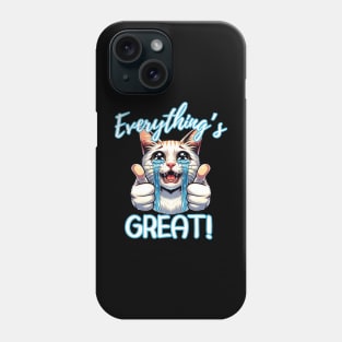 Everything's Great Sarcastic Crying Cat Anime Manga Phone Case