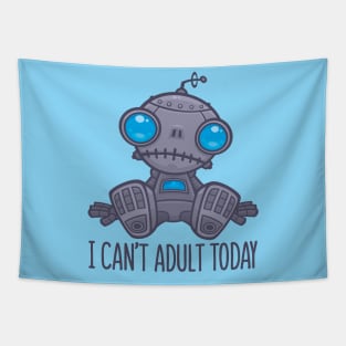 I Can't Adult Today Sad Robot Tapestry