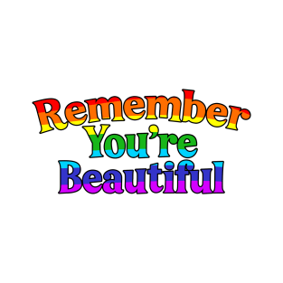 Remember You're Beautiful T-Shirt