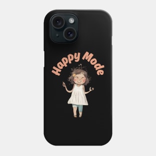 Happy mode Phone Case