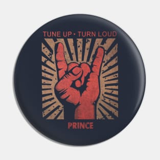 Tune up . Turn loud Prince Pin