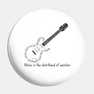 Music is the shorthand of emotion Pin