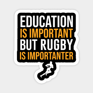 Education Is Important But Rugby Is Importanter Magnet