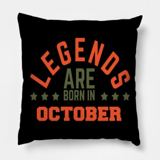 Legends Are Born in October Pillow