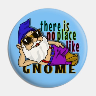 Disco Gnome: There's No Place Like Gnome Pin