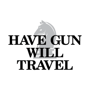 Have Gun Will Travel T-Shirt