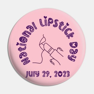 National Lipstick Day July 29, 2023 Pin