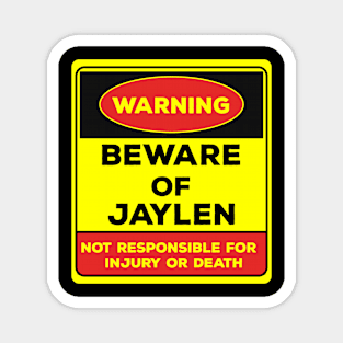 Beware Of Jaylen/Warning Beware Of Jaylen Not Responsible For Injury Or Death/gift for Jaylen Magnet