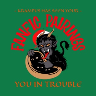 “Krampus Has Seen Your Fanfic Pairings— You In Trouble” Krampus With Bag T-Shirt