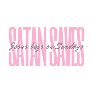 Satan Saves | Pretty Pink | Satanic T-Shirt
