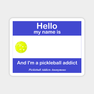 Pickleball Addicts Anonymous Name Tag Magnet