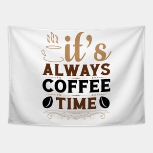 It's Always Coffee Time Tapestry