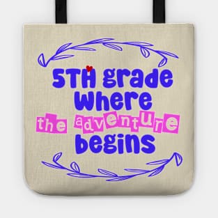 5th grade : where the adventure begins Tote