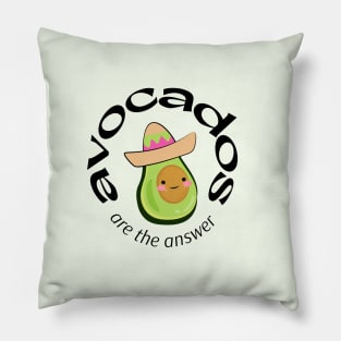 Avocados are the answer Pillow