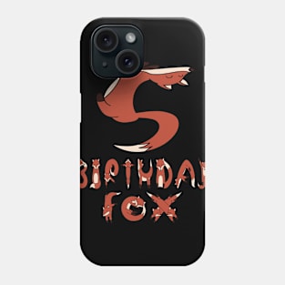 5th Birthday Fox Lover 5 Years Old Boys And Girls Party graphic Phone Case