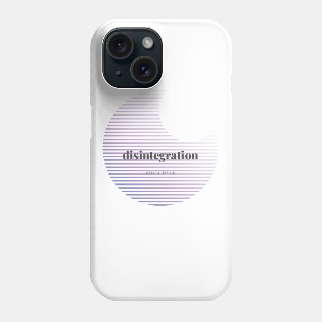 DISINTEGRATION (Light) Phone Case by A. R. OLIVIERI