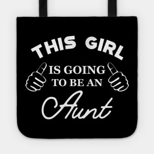 New Aunt - This girl is going to be an aunt Tote