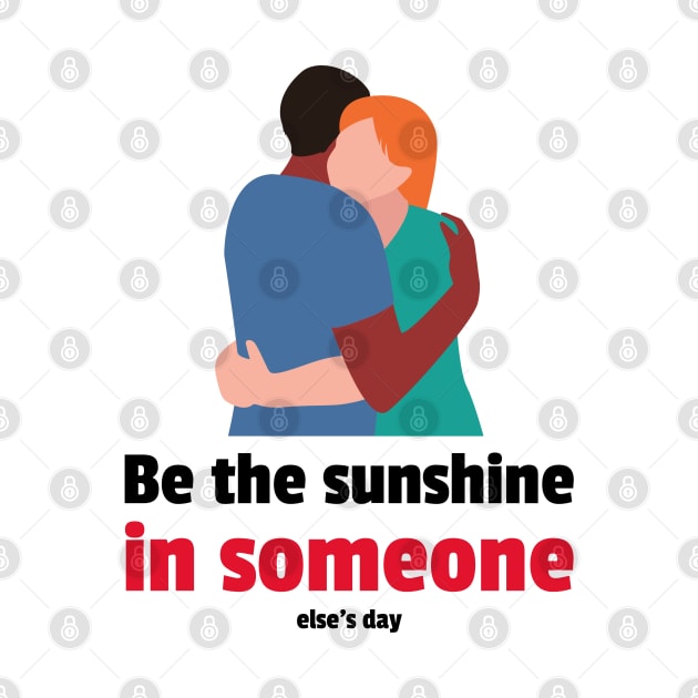 Be the sunshine in someone else's day by MythicalShop