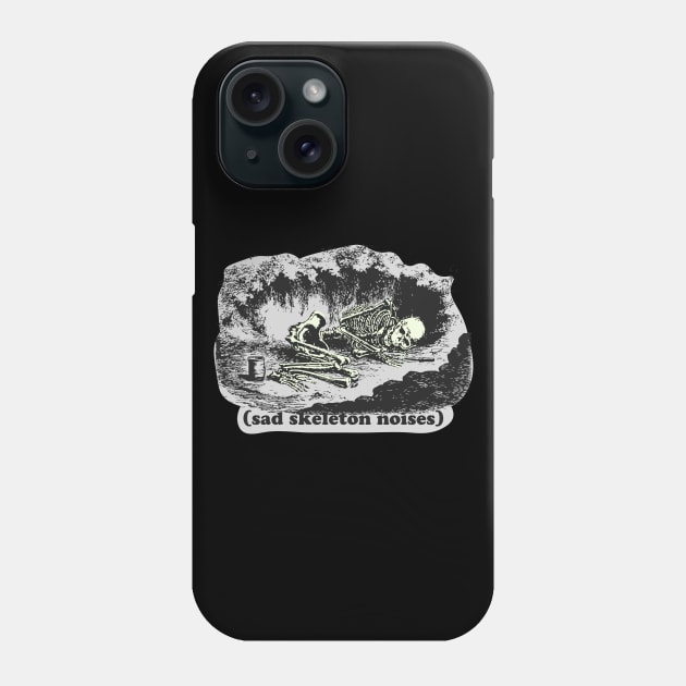 Sad skeleton noises Phone Case by vixfx