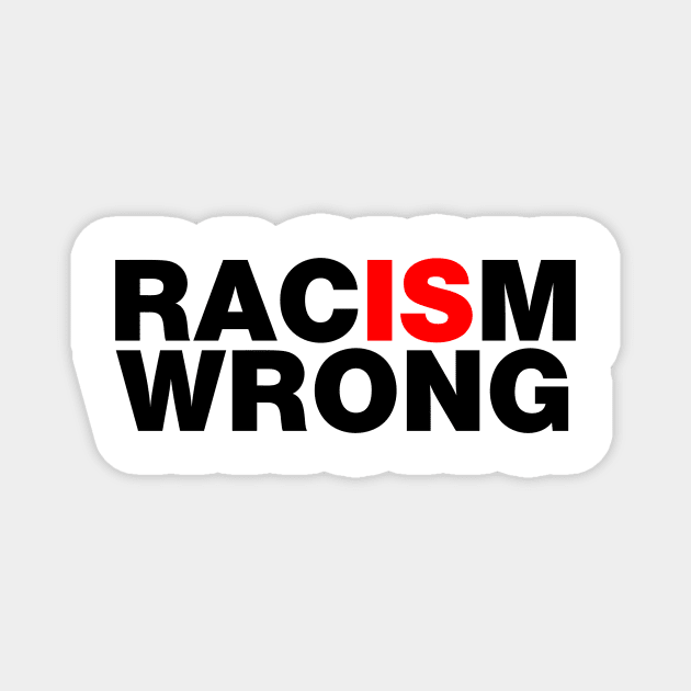 Racism is Wrong Black Lives Matter BLM Magnet by Sanu Designs