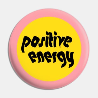 Positive Energy Hippie Yellow Quote Pin