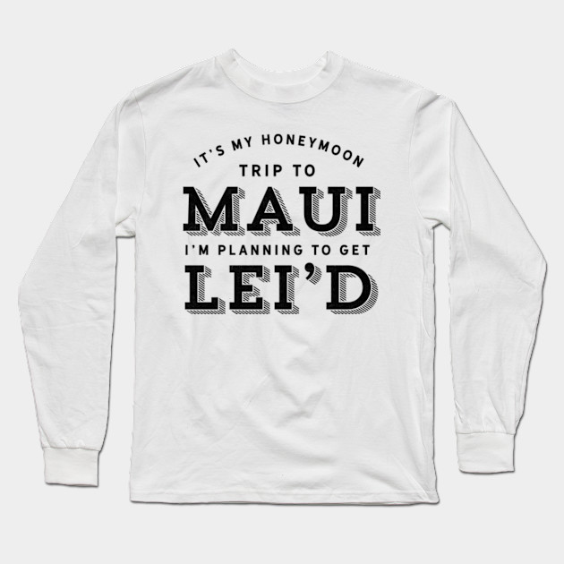 Maui Honeymoon Trip Just Married Hawaii Wedding Gift Maui Long