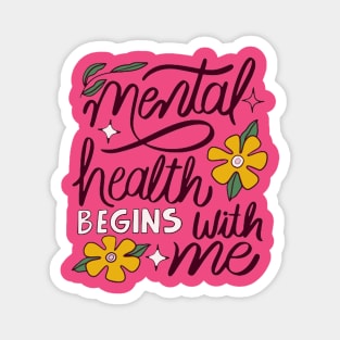 Mental health begins with me Magnet