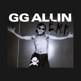 gg allin E.M.F T-Shirt