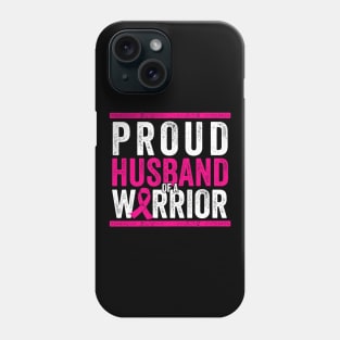 Proud Husband of a Warrior - Cancer Support Gift Phone Case