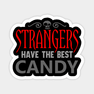 Strangers Have the Best Candy Magnet