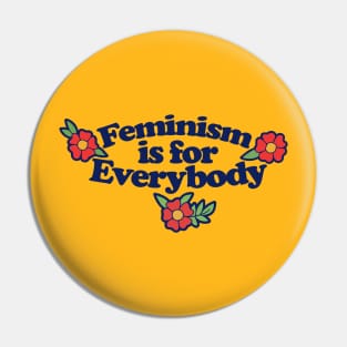 Feminism is for everybody Pin