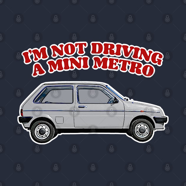 I'm Not Driving A Mini Metro  //  Partridge Quotes by DankFutura