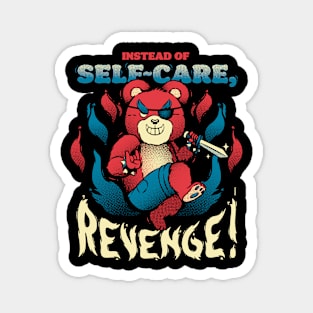 No Self Care, Revenge! Magnet