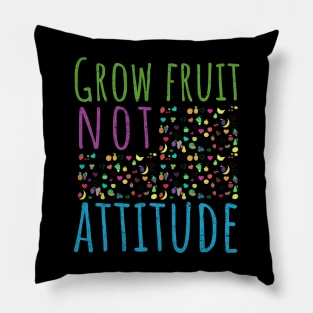 Grow Fruit Not Attitude, Growing Fruit, Apple, Strawberries, Cherries, Distressed, Vintage, Funny Pillow