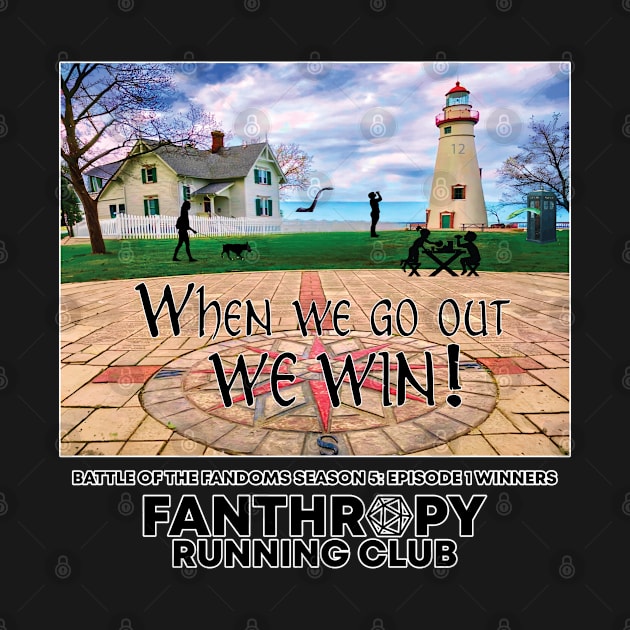 When We Go Out We Win! by Fans of Fanthropy