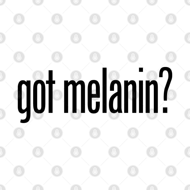 got melanin? (BLM, African American) by fandemonium