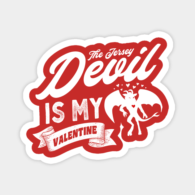 The Jersey Devil Is My Valentine Magnet by Strangeology